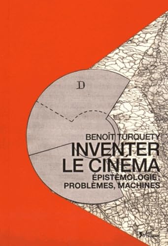 Inventer le cinéma: Epistémologie : problèmes, machines book