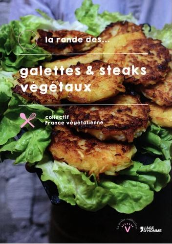 La ronde des.... Vol. 1. Galettes & steaks végétaux Books