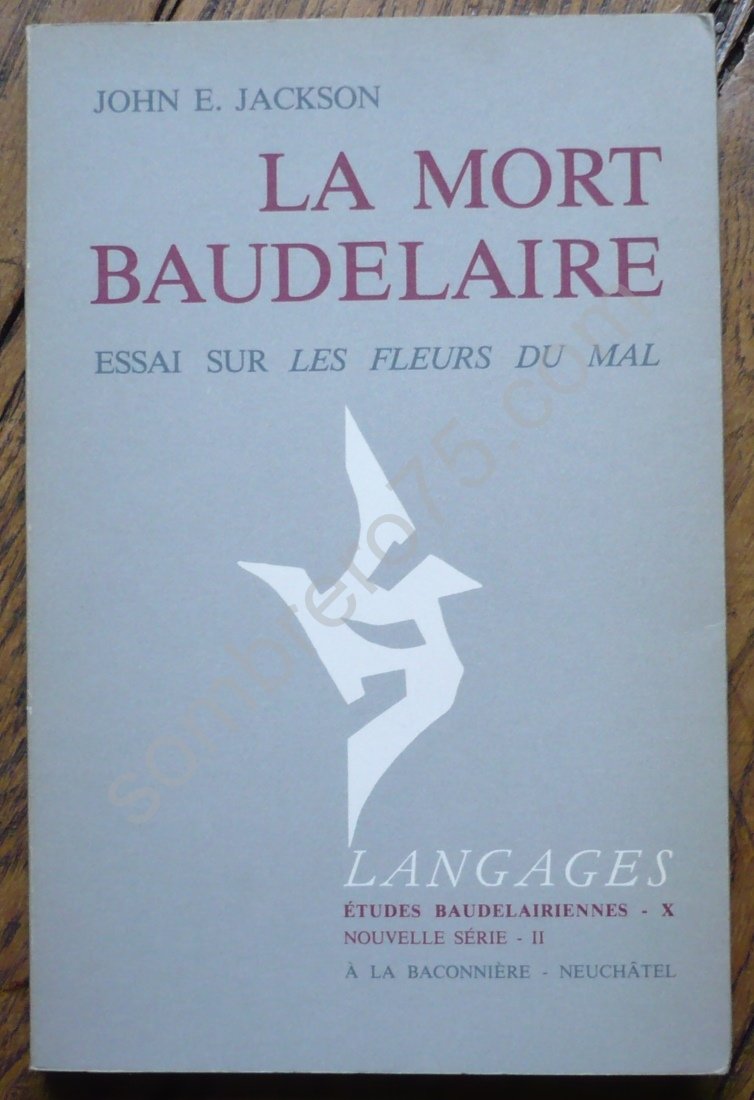 Etudes baudelairiennes, n° 10. La mort Baudelaire : essai sur Les fleurs du mal book
