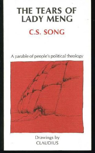 The Tears of Lady Meng: A Parable of People's Political Theology Books