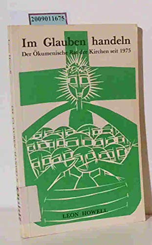 Im Glauben handeln: Der Ökumenische Rat der Kirchen seit 1975 Books