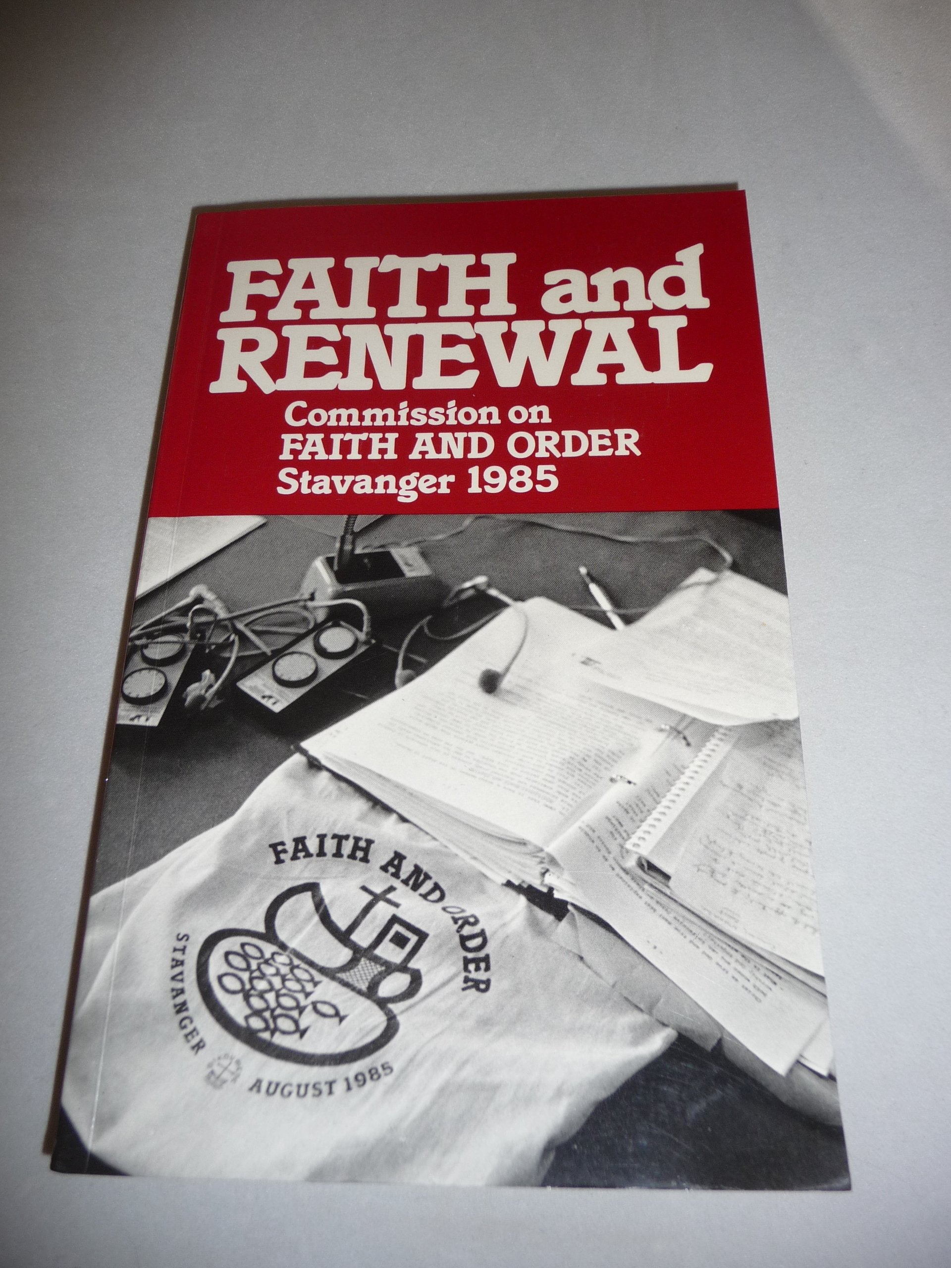 Faith and Renewal: Commission on Faith and Order Stavangor 85 book