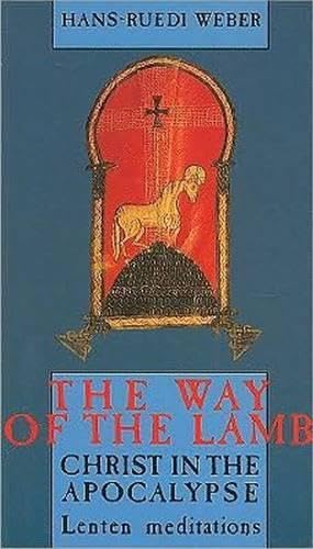 The Way of the Lamb: Christ in the Apocalypse-Lenten Meditations book