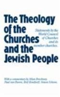 The Theology of the Churches and the Jewish People: Statements by the World Council of Churches and Its Member Churches: Statements by the World Council of Churches and Its Member Bodies Religion & Esotericism