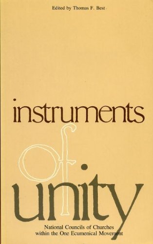 Instruments of Unity: National Councils of Churches Within the One Ecumenical Movement book