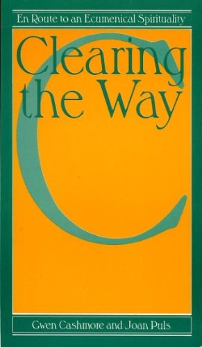 Clearing the Way: En Route to an Ecumenical Spirituality Books
