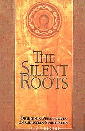 The Silent Roots: Orthodox Perspectives on Christian Spirituality Social Sciences