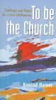 To Be the Church: Challenges and Hopes for a New Millennium book