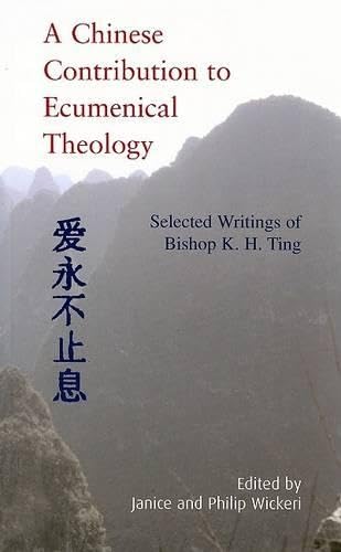 A Chinese Contribution to Ecumenical Theology: Selected Writings of Bishop K. H. Ting Religion & Esotericism