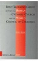 Joint Working Group Between the Roman Catholic Church And the World Council of Churches: Eighth Report 1999-2005: Geneva-Rome 2005 Religion & Esotericism