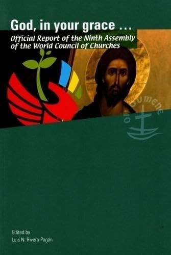 God, in Your Grace...: Official Report of the Ninth Assembly of the World Council of Churches Religion & Esotericism