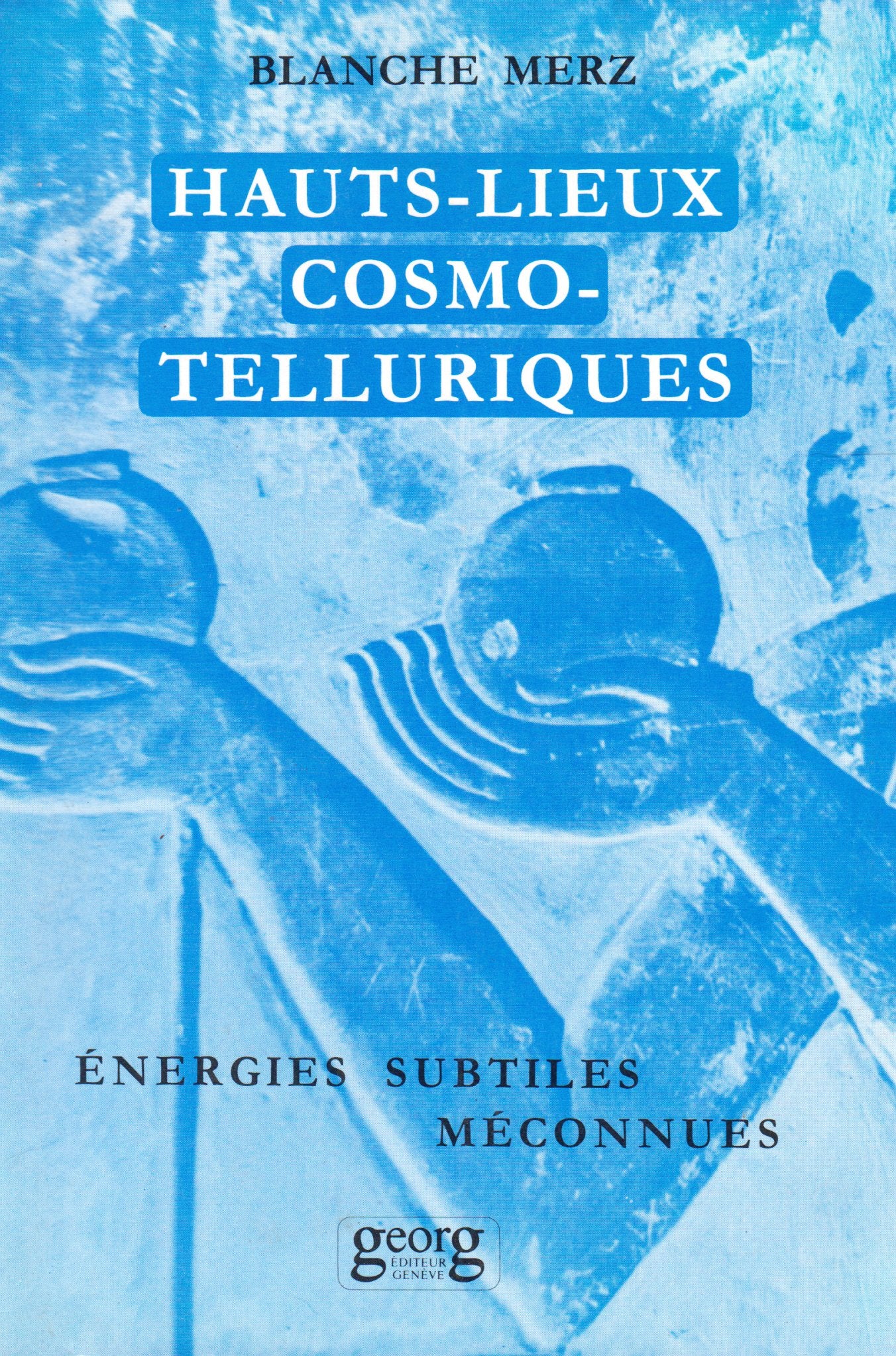 Hauts-lieux cosmo-telluriques book