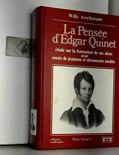 La pensée d'Edgar Quinet: Etude sur la formation de ses idées ; avec essais de jeunesse et documents inédits book