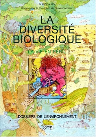 La Diversité biologique : la vie en péril book