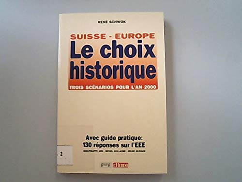 La Suisse et l'Europe : le choix historique book
