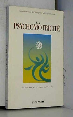La Psychomotricité : reflets des pratiques actuelles Books