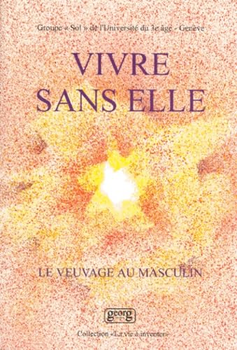 Le vivre sans elle : le veuvage au masculin book