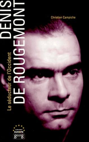Denis De Rougemont. Le Seducteur De L'Occident book