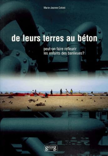 De leurs terres au béton : peut-on faire refleurir les enfants des banlieues ? book