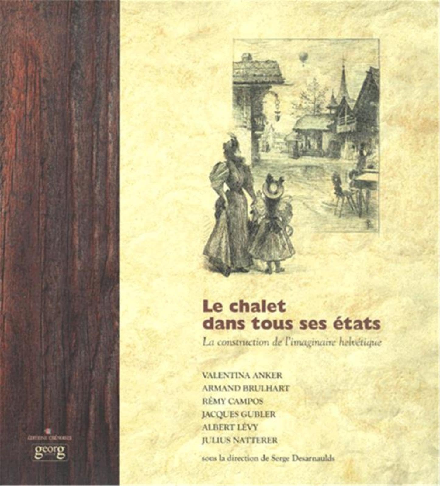 Le Chalet dans tous ses états. La construction de l'imaginaire helvétique Film, Art & Culture