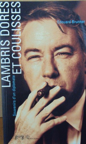 Lambris dorés et coulisses: Souvenirs d'un diplomate Books
