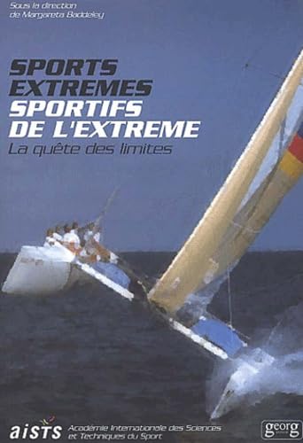 Sports extrêmes, sportifs de l'extrême : En quête de limites book