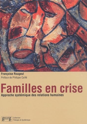 FAMILLES EN CRISE: Approche systémique des relations humaines Film, Art & Culture