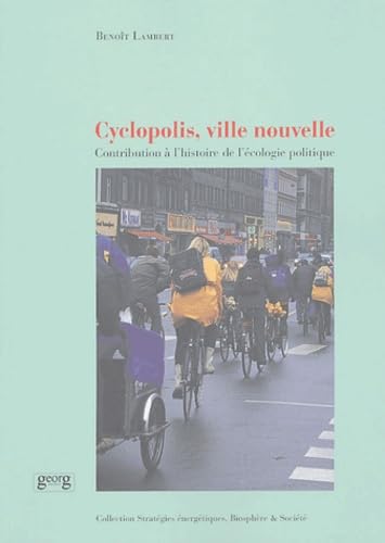 Cyclopolis, ville nouvelle : Contribution à l'histoire de l'écologie politique Film, Art & Culture