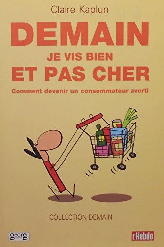 Demain je vis bien et pas cher - comment devenir un consommateur averti book