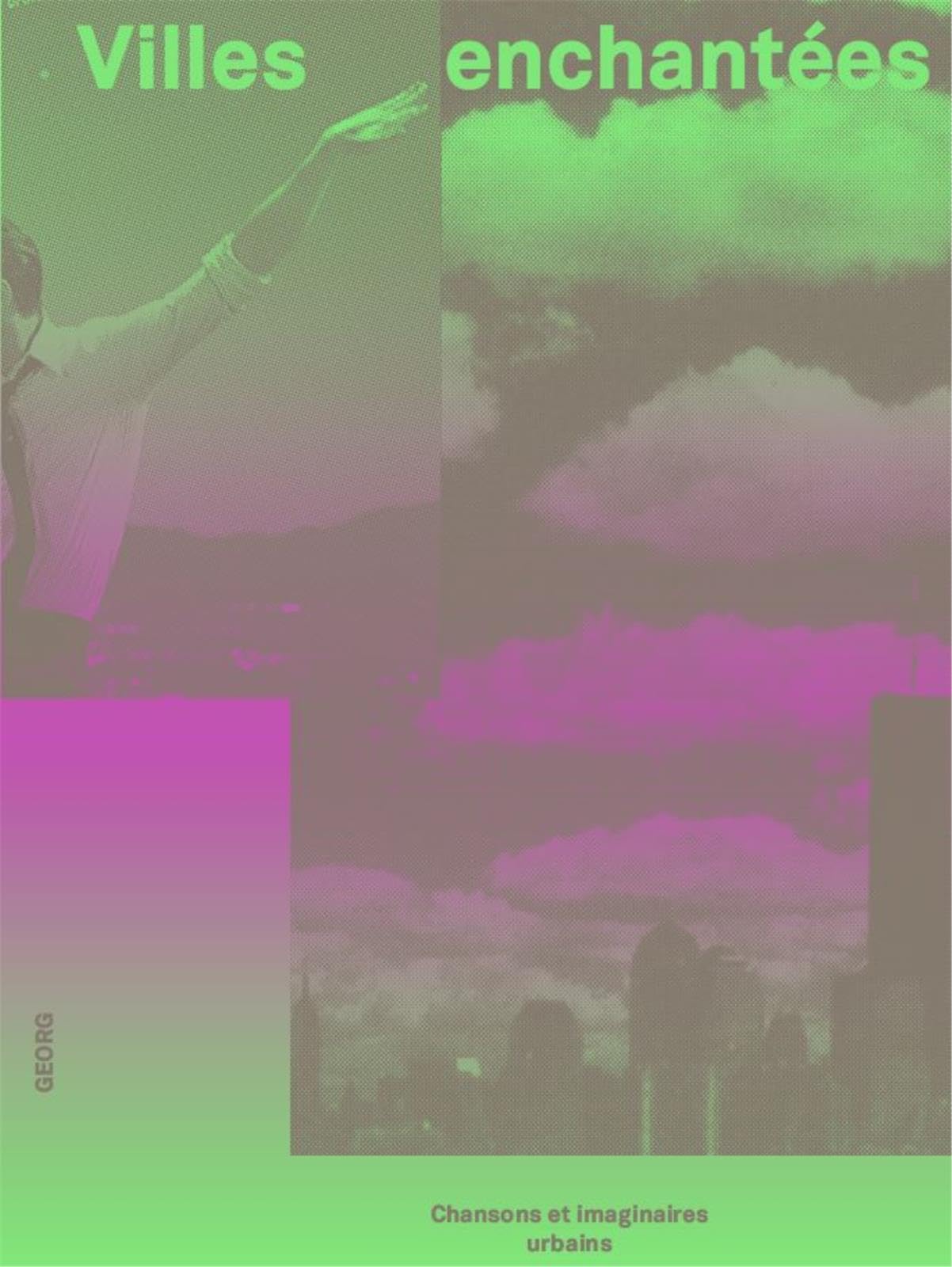 Villes enchantées : Chansons et imaginaires géographiques book