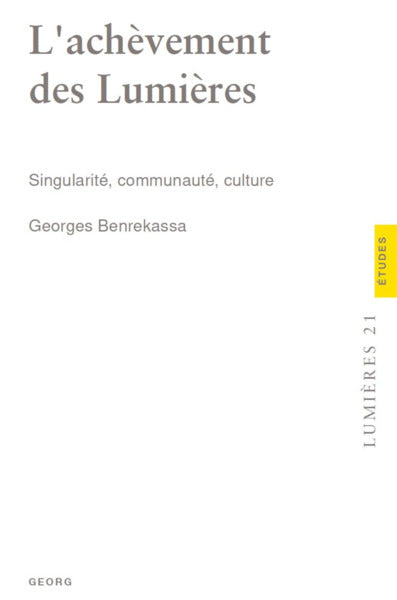 L'achèvement des Lumières : singularité, communauté, culture book