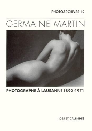 Germaine Martin - photographe à Lausanne 1892-1971 book