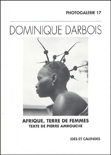 Dominique darbois - Afrique terre de femmes Photography