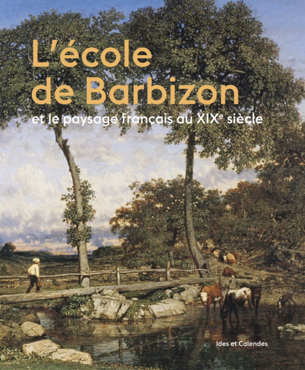 L'Ecole de Barbizon et le paysage français au XIXe siècle Film, Art & Culture