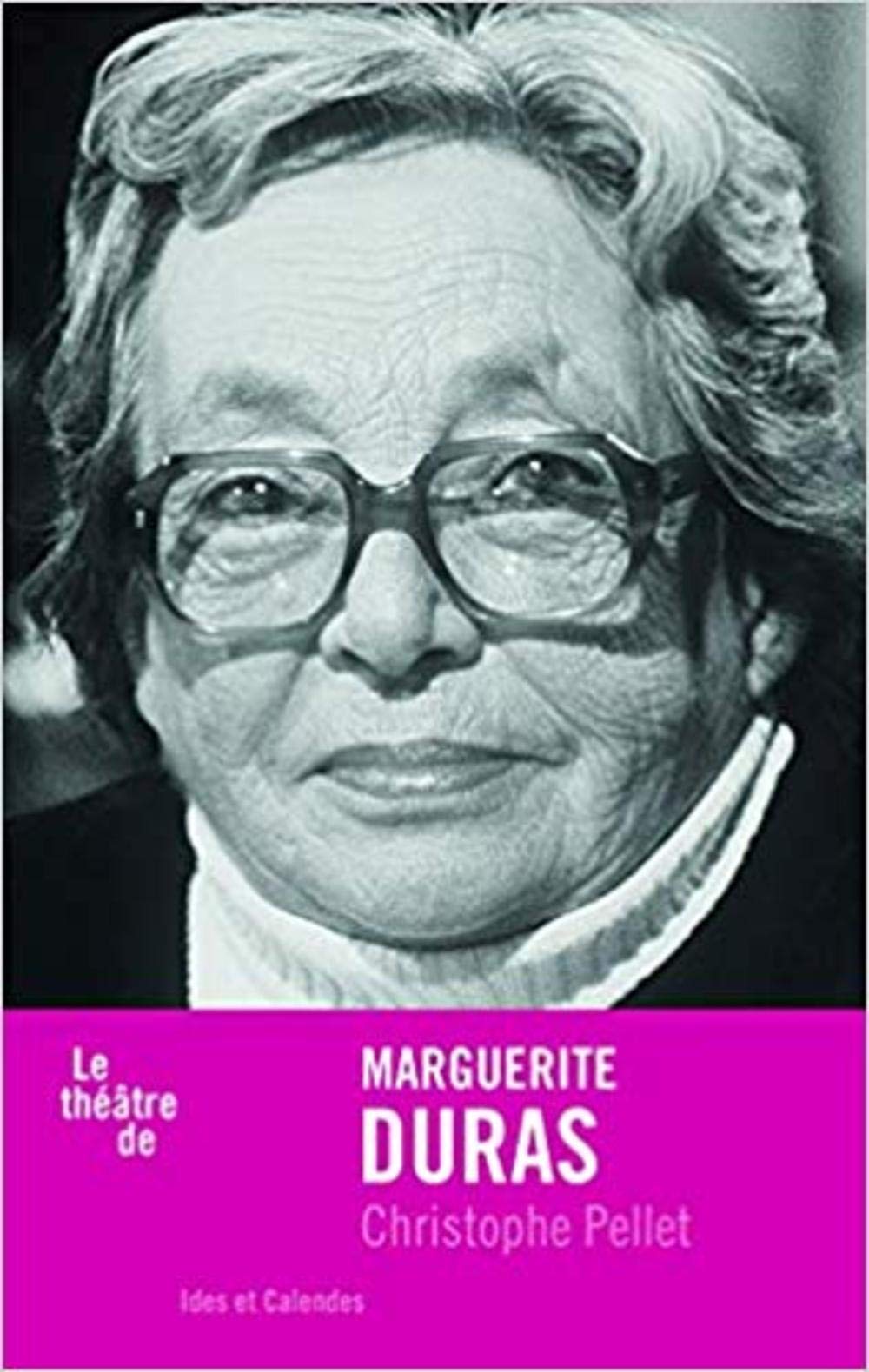 Le théâtre de Marguerite Duras Essays & Short Stories