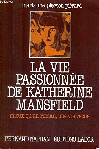 La Vie passionnée de Katherine Mansfield book