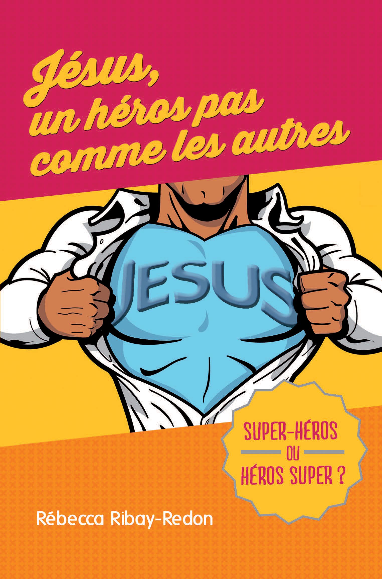 Jésus, un héros pas comme les autres book