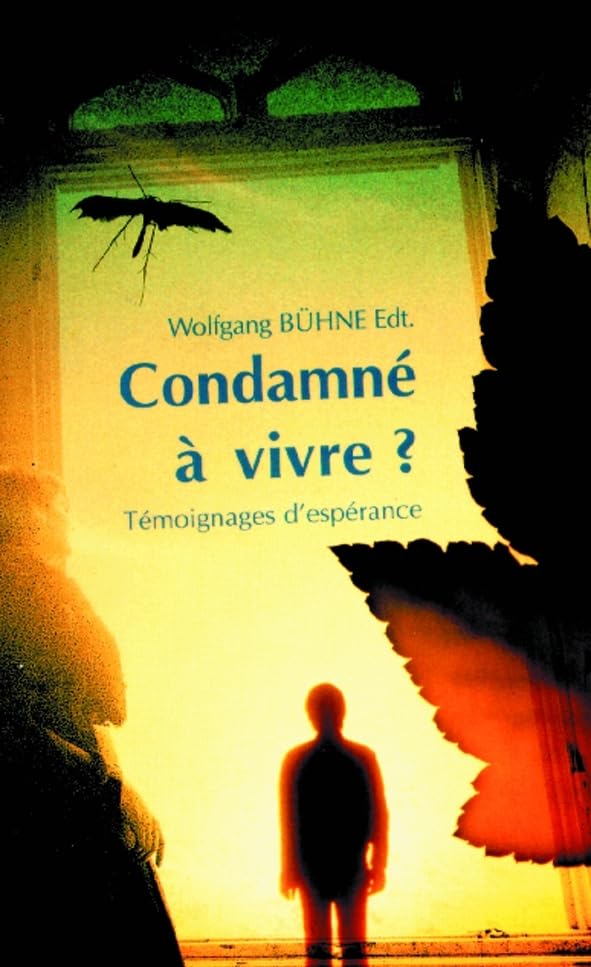 Condamné à vivre ?: Témoignages d'espérance book