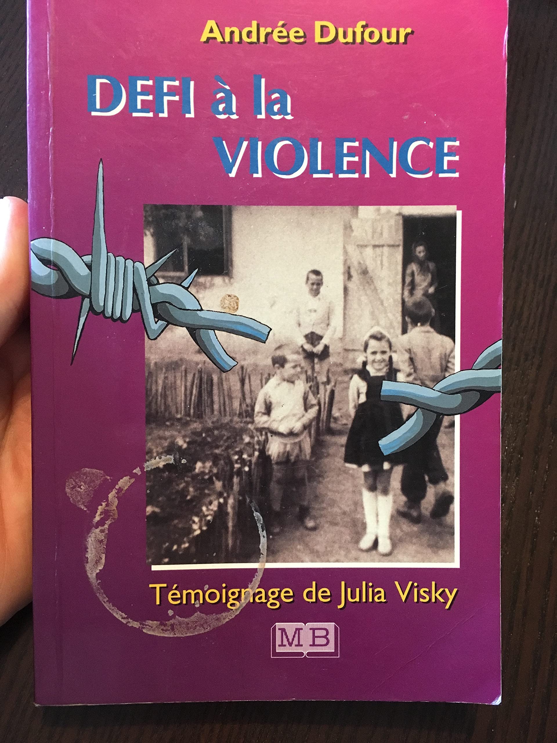 Défi à la violence: Témoignage de Julia Visky Books