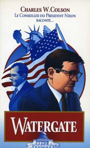 Watergate: Le conseiller du président Nixon raconte Books