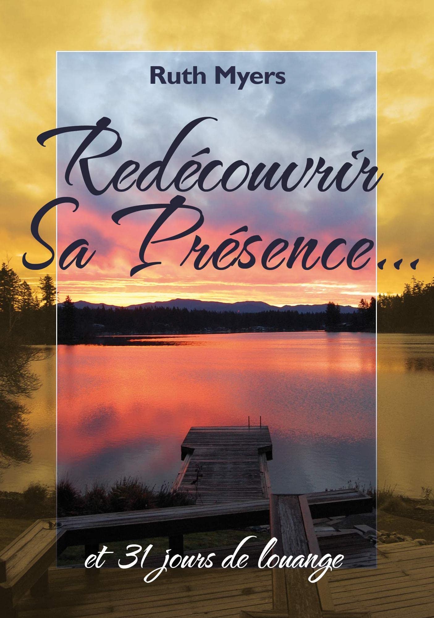 Redécouvrir Sa Présence et 31 jours de louange book