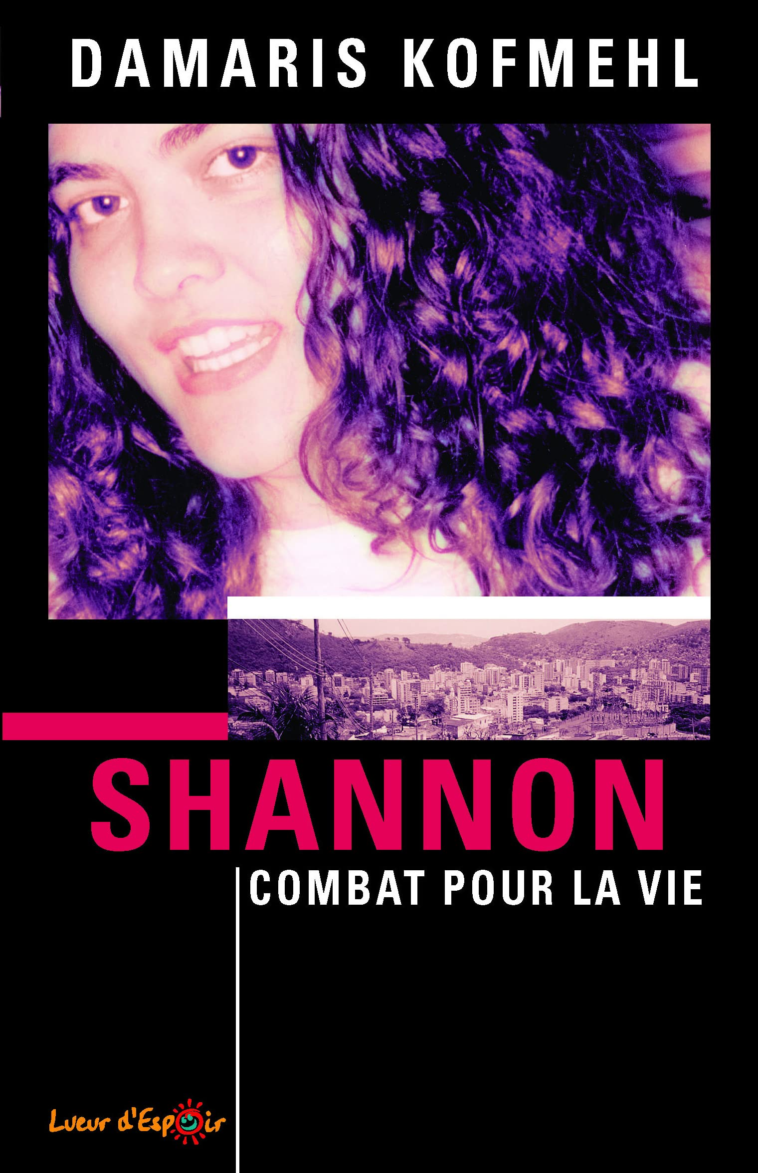 Shannon, combat pour la vie Politics & Society