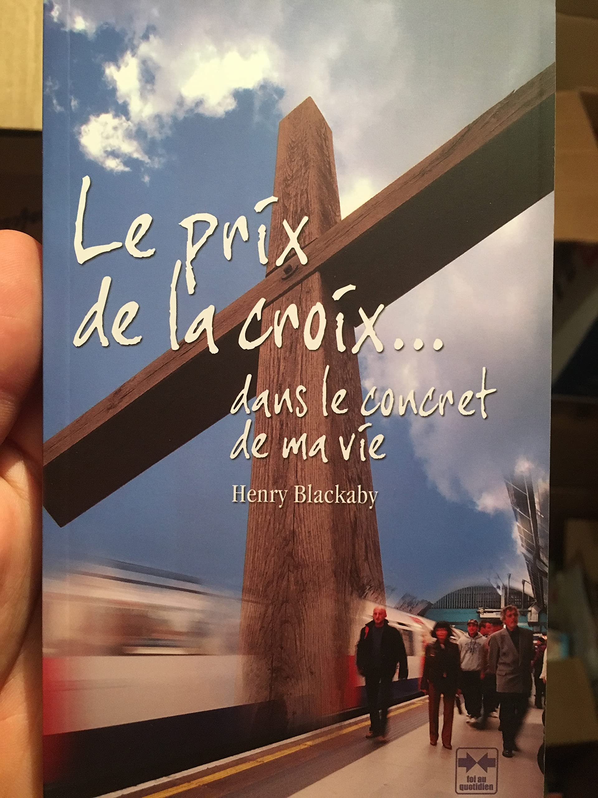 Le prix de la croix...: Dans le concret de ma vie book
