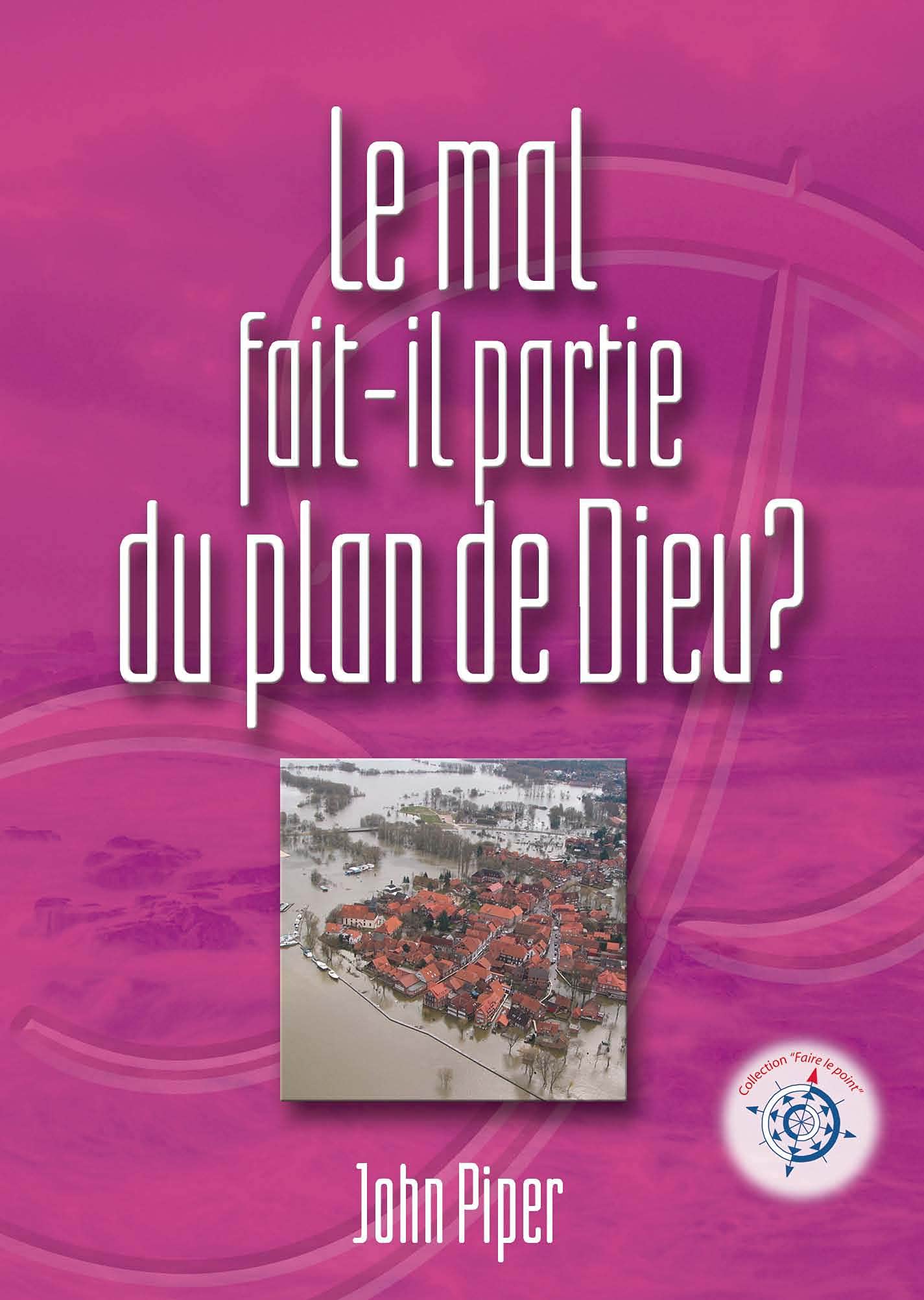 Le mal fait-il partie du plan de Dieu? Religion & Esotericism