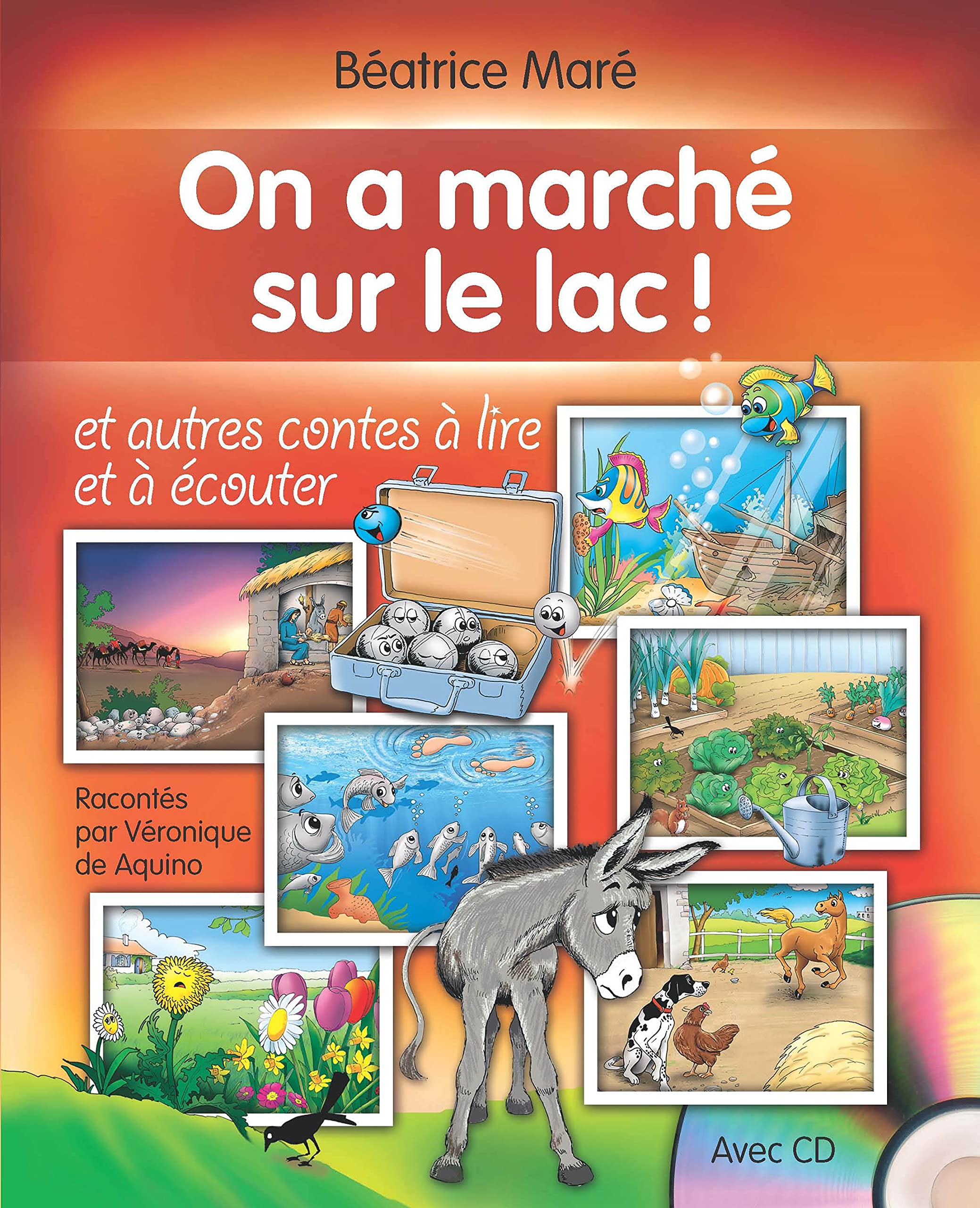 On a marché sur le lac!: et autres contes à lire et à écouter - Avec CD Children's books