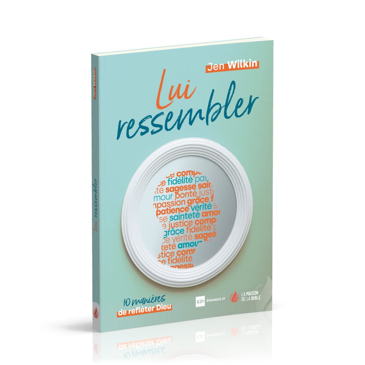 Lui ressembler : 10 manières de refléter Dieu Religion & Esotericism
