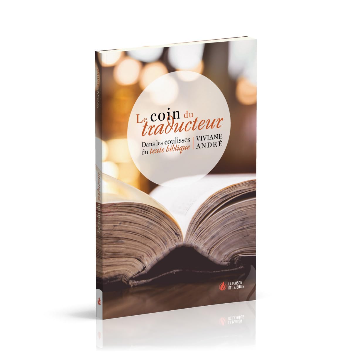 Le coin du traducteur : Dans les coulisses du texte biblique Religion & Esotericism