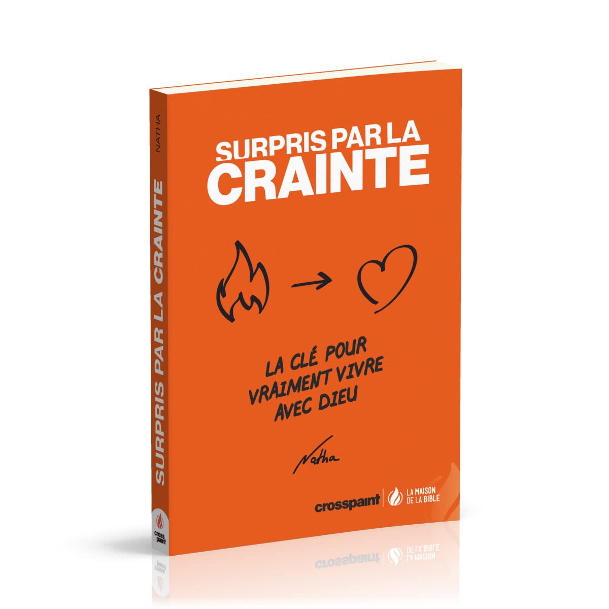 Surpris par la crainte: La clé pour vraiment vivre avec Dieu Religion & Esotericism