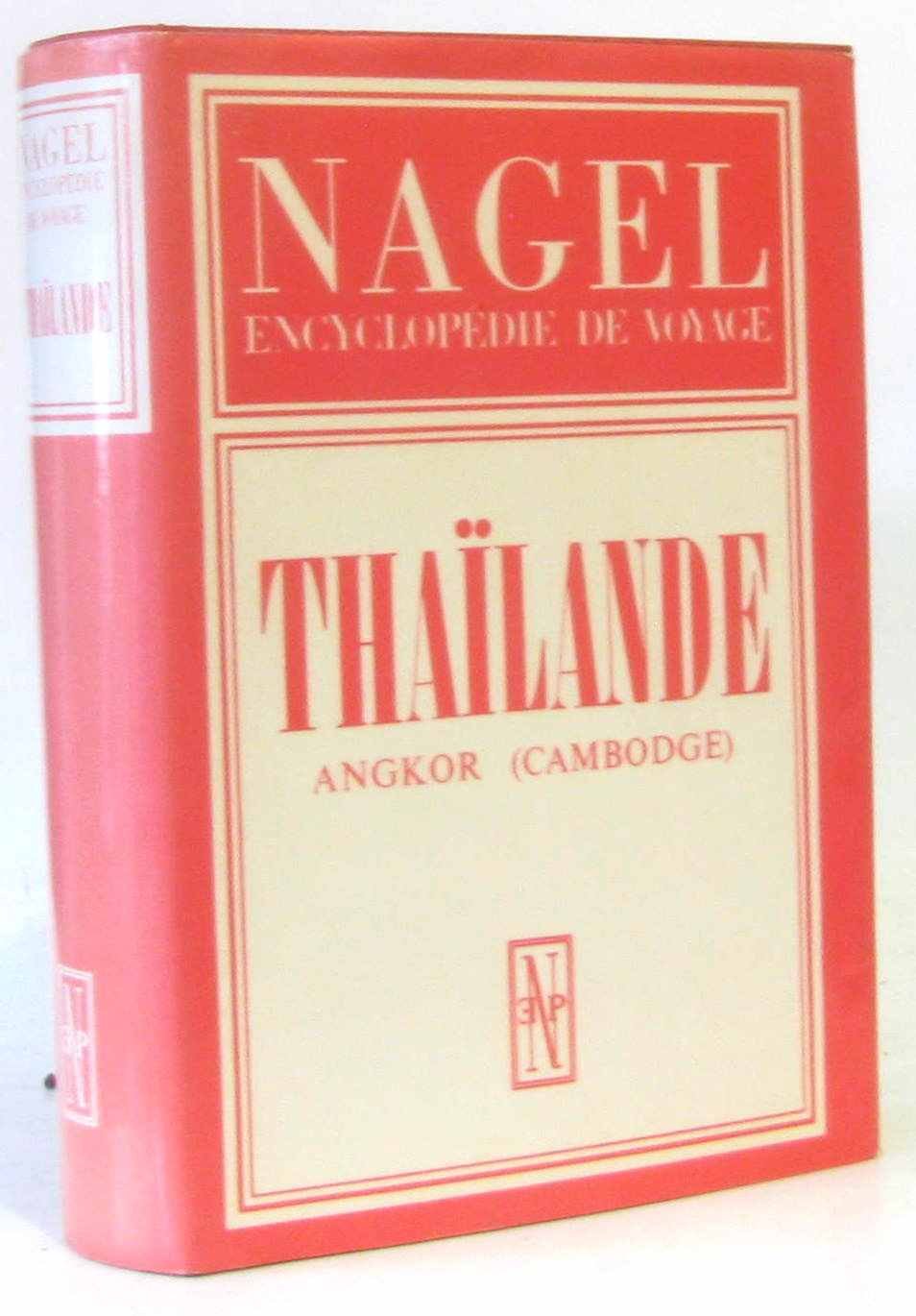 Nagel Encyclopedie de Voyage THAILANDE Angkor (Cambodge) Books