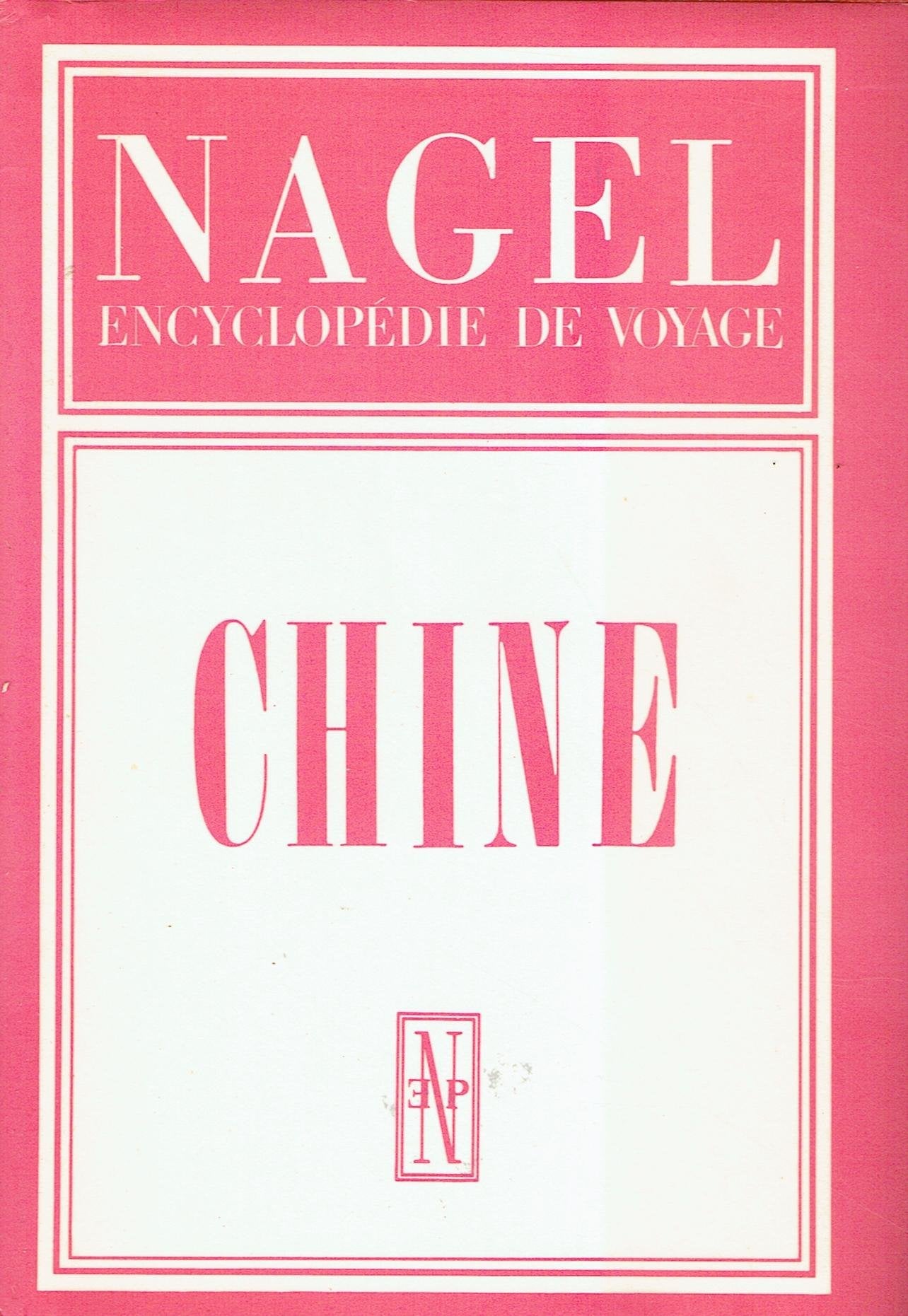 Nagel. encyclopedie de voyage. chine. book